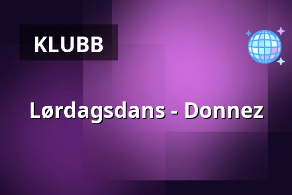 Lørdagsdans - Donnez — Ersboda Folketshus, Umeå