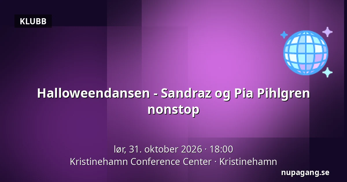 Halloweendansen - Sandraz og Pia Pihlgren nonstop — Kristinehamn Conference Center, Kristinehamn