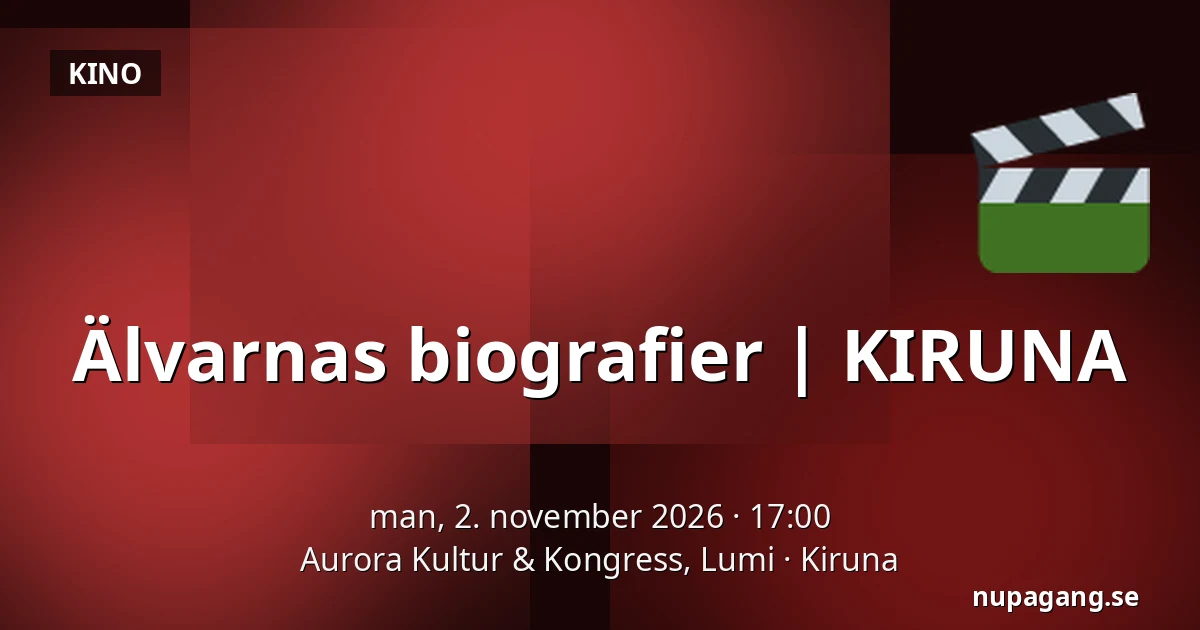 Älvarnas biografier | KIRUNA — Aurora Kultur & Kongress, Lumi, Kiruna