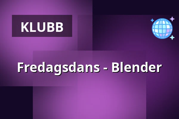 Fredagsdans - Blender — Ersboda Folketshus, Umeå