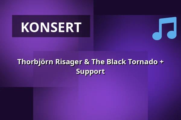 Thorbjörn Risager & The Black Tornado + Support — Nöjesfabriken, Karlstad