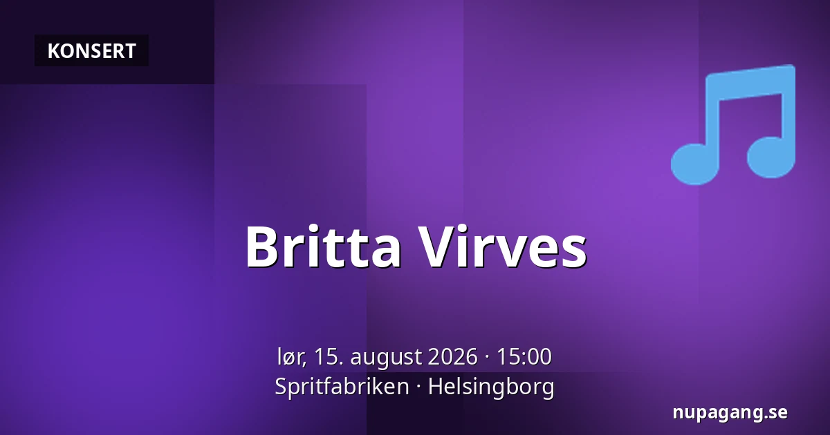 Britta Virves — Spritfabriken, Helsingborg