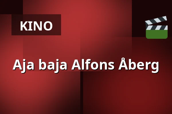Aja baja Alfons Åberg — Filmstaden, Göteborg