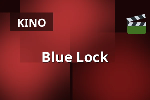 Blue Lock — Filmstaden, Örebro