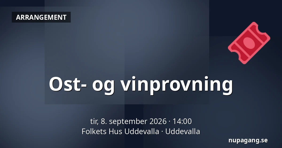 Ost- og vinprovning — Folkets Hus Uddevalla, Uddevalla