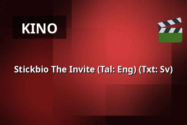Stickbio The Invite (Tal: Eng) (Txt: Sv) — Järpenbion, Järpen