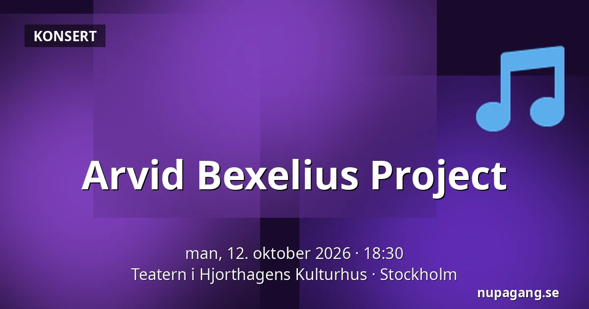 Arvid Bexelius Project — Teatern i Hjorthagens Kulturhus, Stockholm