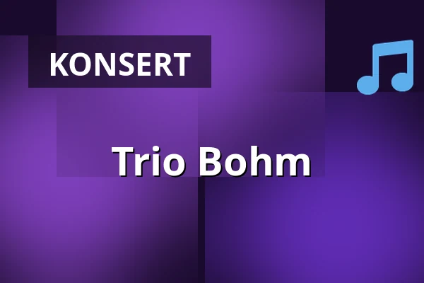 Trio Bohm — Teatern i Hjorthagens Kulturhus, Stockholm