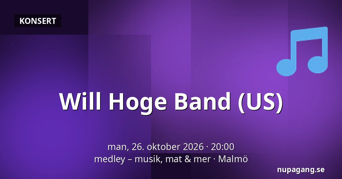 Will Hoge Band (US) — medley – musik, mat & mer, Malmö