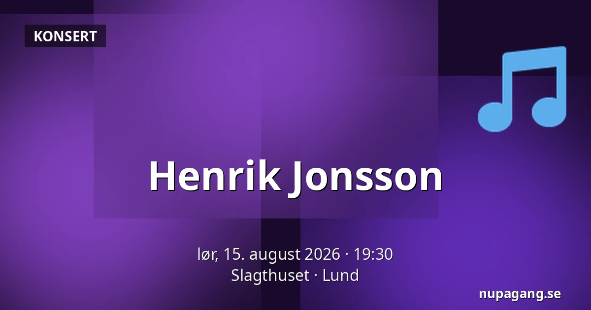 Henrik Jonsson — Slagthuset, Lund