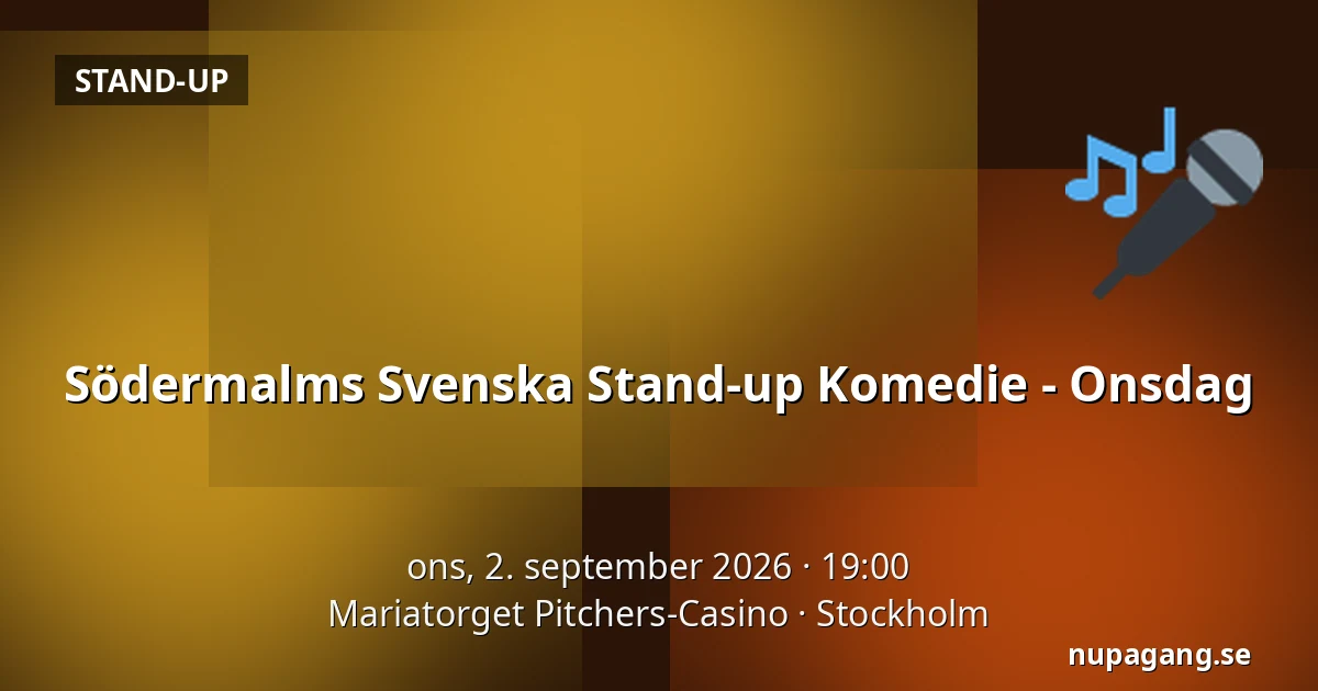 Södermalms Svenska Stand-up Komedie - Onsdag — Mariatorget Pitchers-Casino, Stockholm
