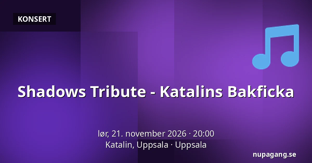 Shadows Tribute - Katalins Bakficka — Katalin, Uppsala, Uppsala