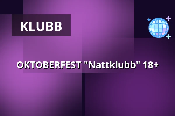 OKTOBERFEST "Nattklubb" 18+ — KW Bowling, Ulricehamn