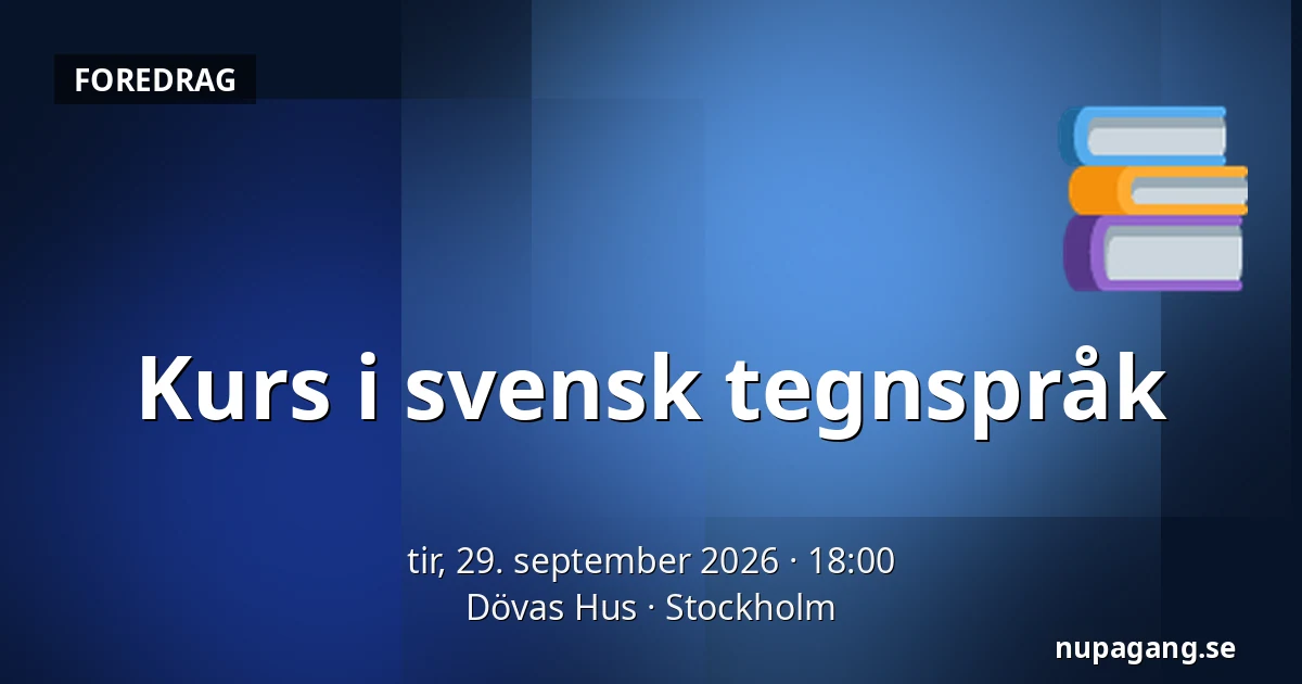Kurs i svensk tegnspråk — Dövas Hus, Stockholm