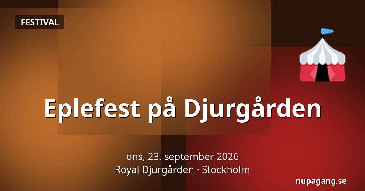 Eplefest på Djurgården — Royal Djurgården, Stockholm