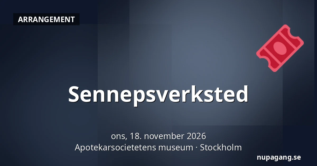 Sennepsverksted — Apotekarsocietetens museum, Stockholm
