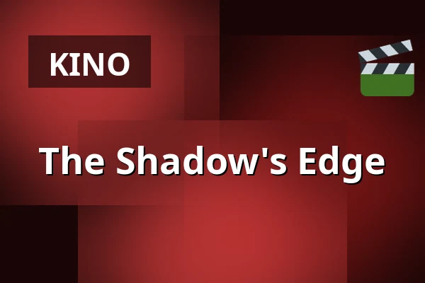 The Shadow's Edge — Kino 4, Lund