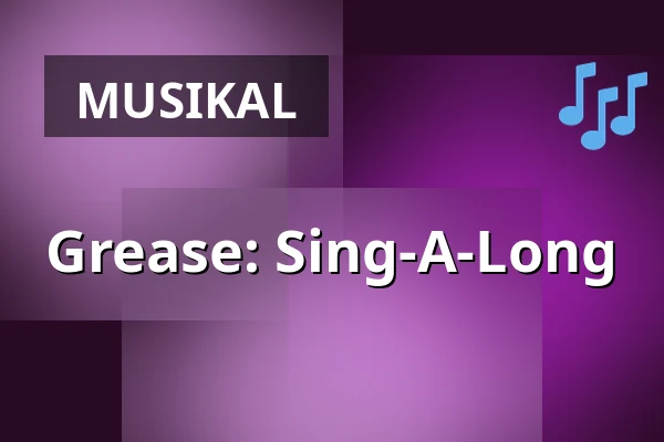 Grease: Sing-A-Long — Sagateatern, Boden