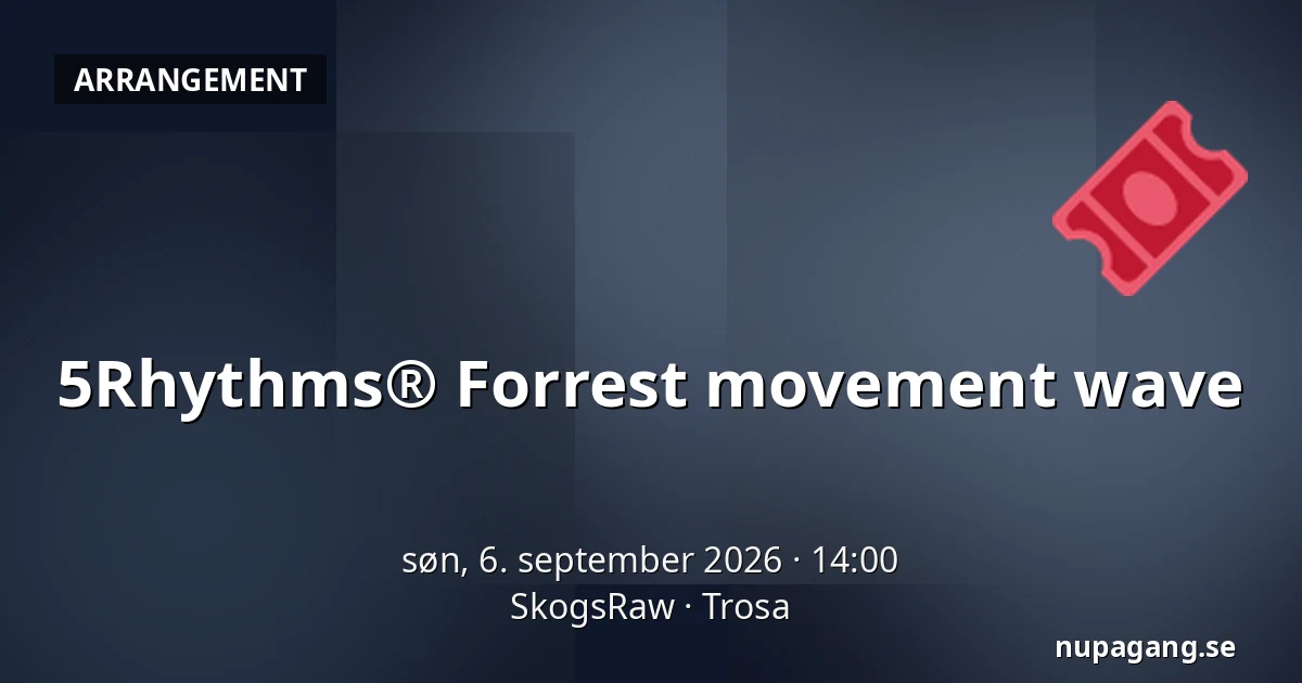 5Rhythms® Forrest movement wave — SkogsRaw, Trosa