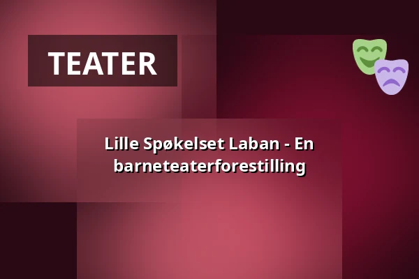 Lille Spøkelset Laban - En barneteaterforestilling — Sagateatern, Linköping