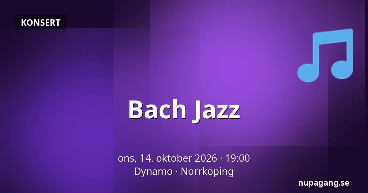 Bach Jazz — Dynamo, Norrköping