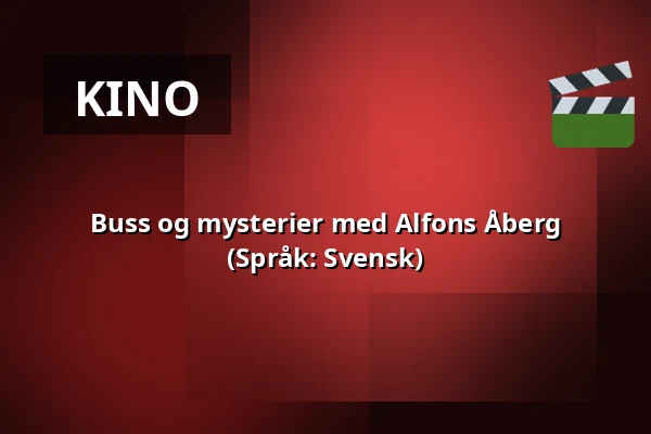 Buss og mysterier med Alfons Åberg (Språk: Svensk) — Bio Monitor, Filipstad