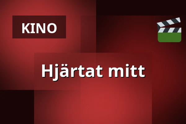 Hjärtat mitt — Kino 2, Lund