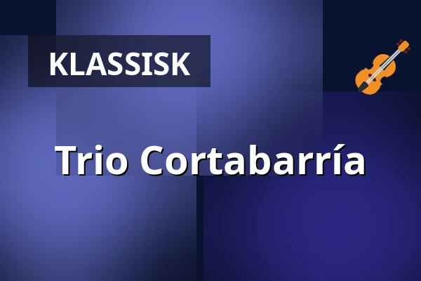 Trio Cortabarría — Magle Konserthus, Lund
