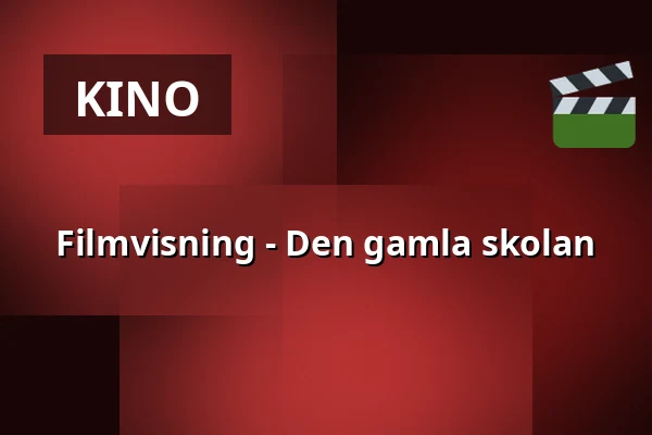Filmvisning - Den gamla skolan — Bryggeriet Kulturcentrum, Nyköping