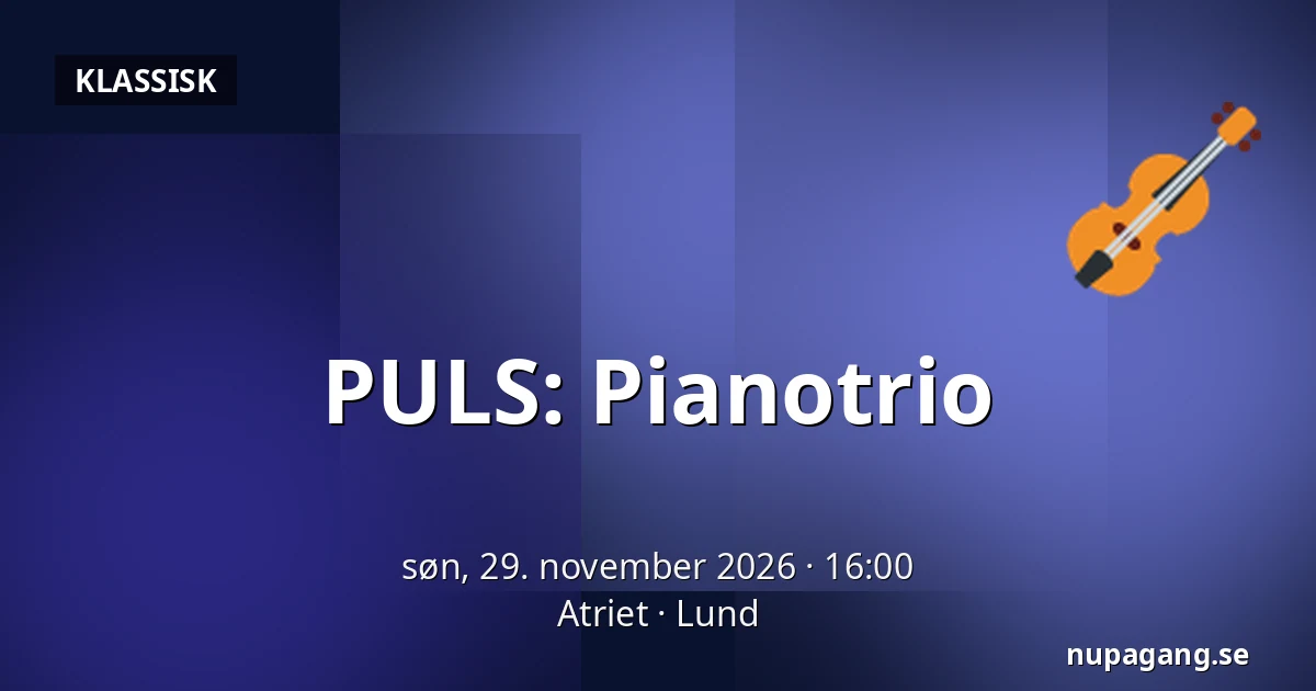 PULS: Pianotrio — Atriet, Lund