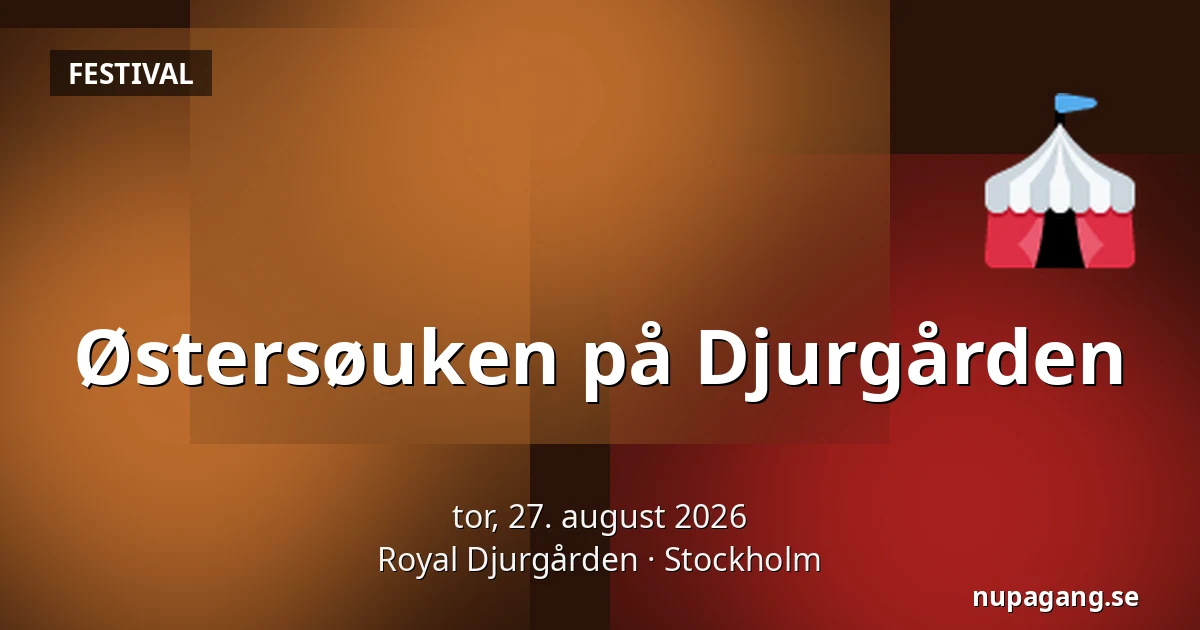 Østersøuken på Djurgården — Royal Djurgården, Stockholm