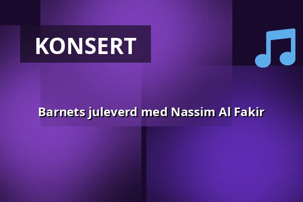 Barnens Julvärld med Nassim Al Fakir — Eskilstuna Teater, Eskilstuna