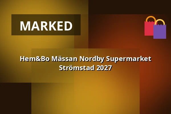 Hem&Bo Mässan Nordby Supermarket Strömstad 2027 — Nordby Supermarkethallen, Strömstad
