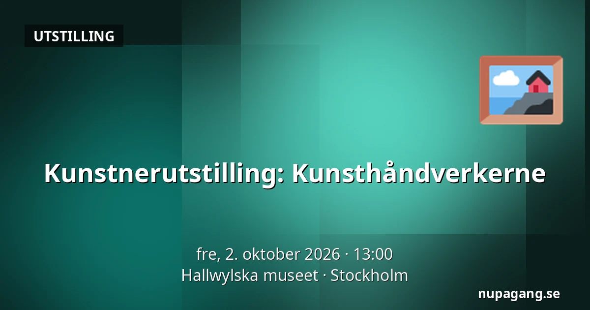 Kunstnerutstilling: Kunsthåndverkerne — Hallwylska museet, Stockholm