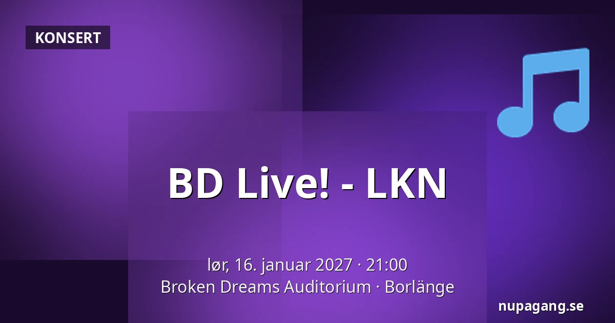 BD Live! - LKN — Broken Dreams Auditorium, Borlänge