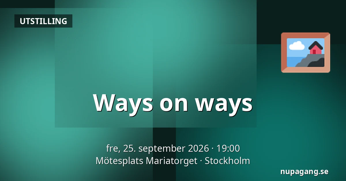 Ways on ways — Mötesplats Mariatorget, Stockholm