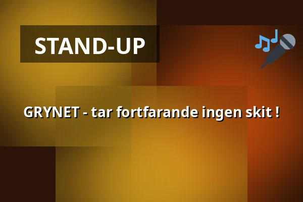 GRYNET - tar fortfarande ingen skit ! — Bio Skandia, Stockholm