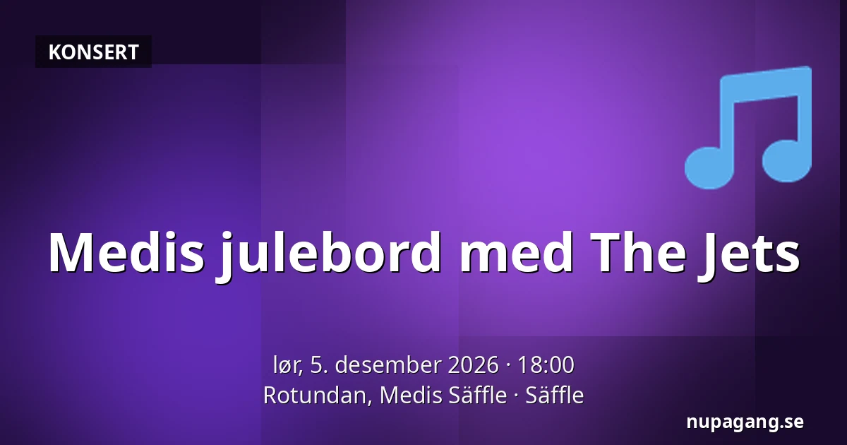 Medis julebord med The Jets — Rotundan, Medis Säffle, Säffle