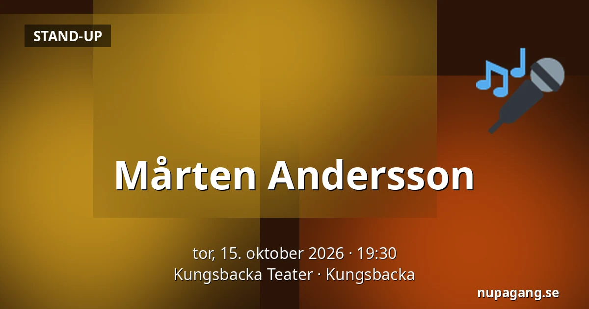 Marten Andersson — Kungsbacka Teater, Kungsbacka