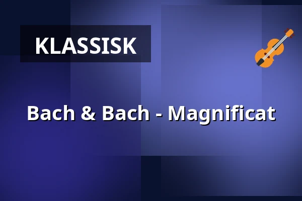 Bach & Bach - Magnificat — Backens kyrka, Umeå