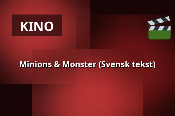 Minioner og Monstre — RIALTO Salong 1, Vårgårda