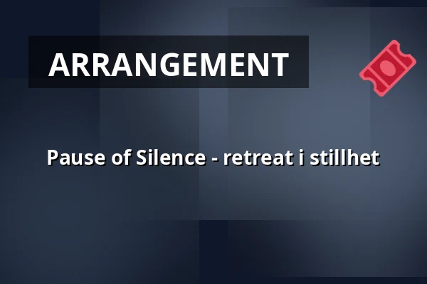 Pause of Silence - retreat i stillhet — Rasbo Kursgård, Almunge