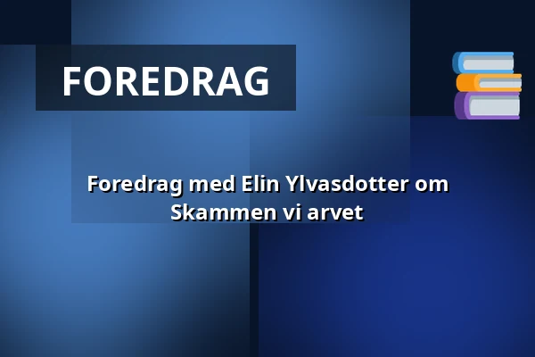 Foredrag med Elin Ylvasdotter om Skammen vi arvet — Torsgatan 19, Stockholm