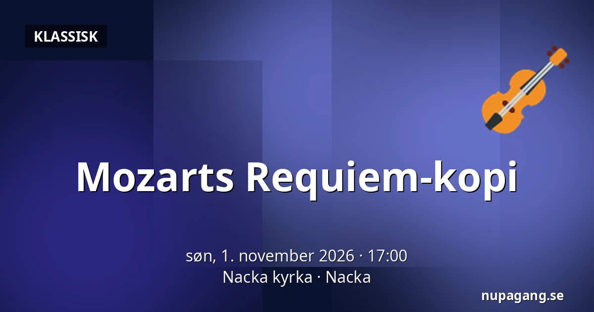 Mozarts Requiem-kopi — Nacka kyrka, Nacka