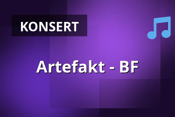 Artefakt - BF — Sara Kulturhus Scen 2, Skellefteå