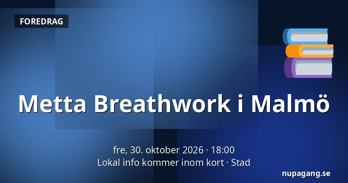 Metta Breathwork i Malmö — Lokal info kommer inom kort, Stad