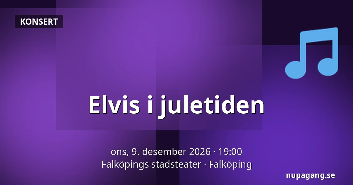 Elvis i juletiden — Falköpings stadsteater, Falköping