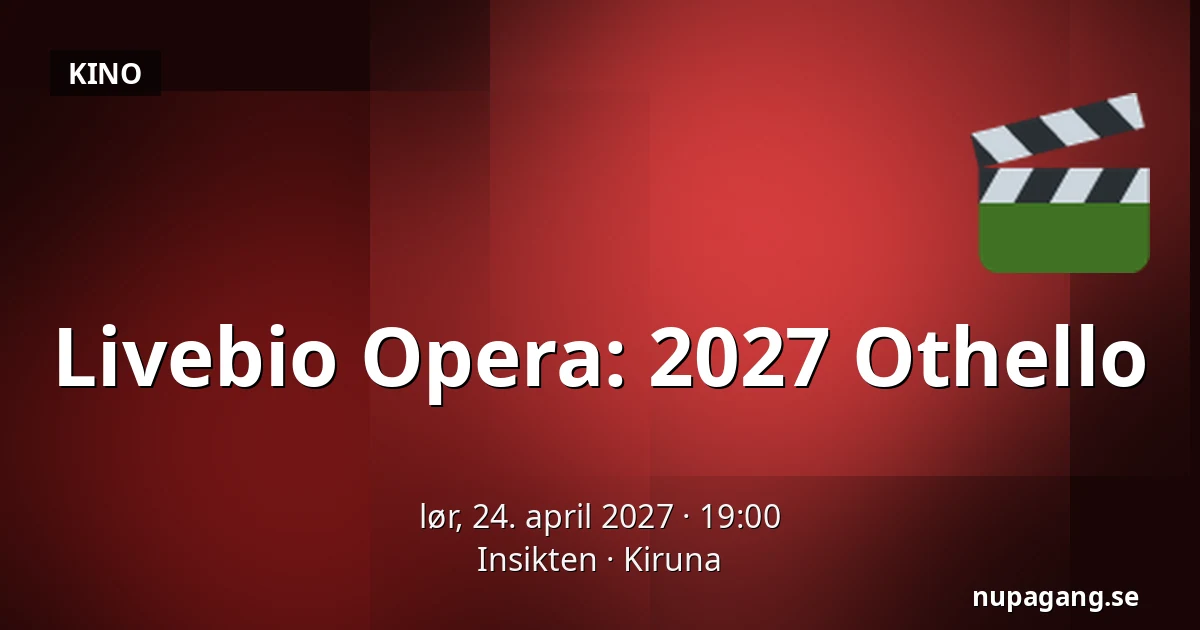 Livebio Opera: 2027 Othello — Insikten, Kiruna