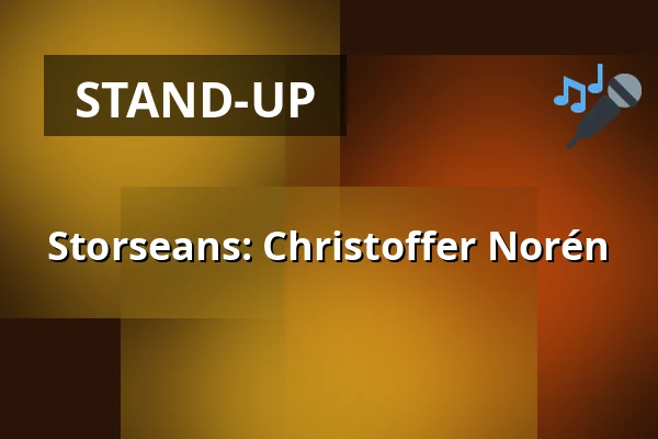 Storseans: Christoffer Norén — Huskvarna Folkets Park, Huskvarna Jönköping