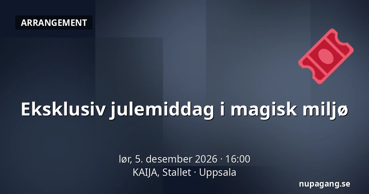 Eksklusiv julemiddag i magisk miljø — KAIJA, Stallet, Uppsala
